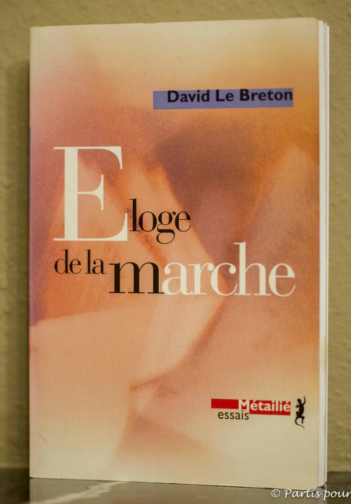 Eloge de la marche, David Le Breton. Quand les livres sont une invitation à la marche