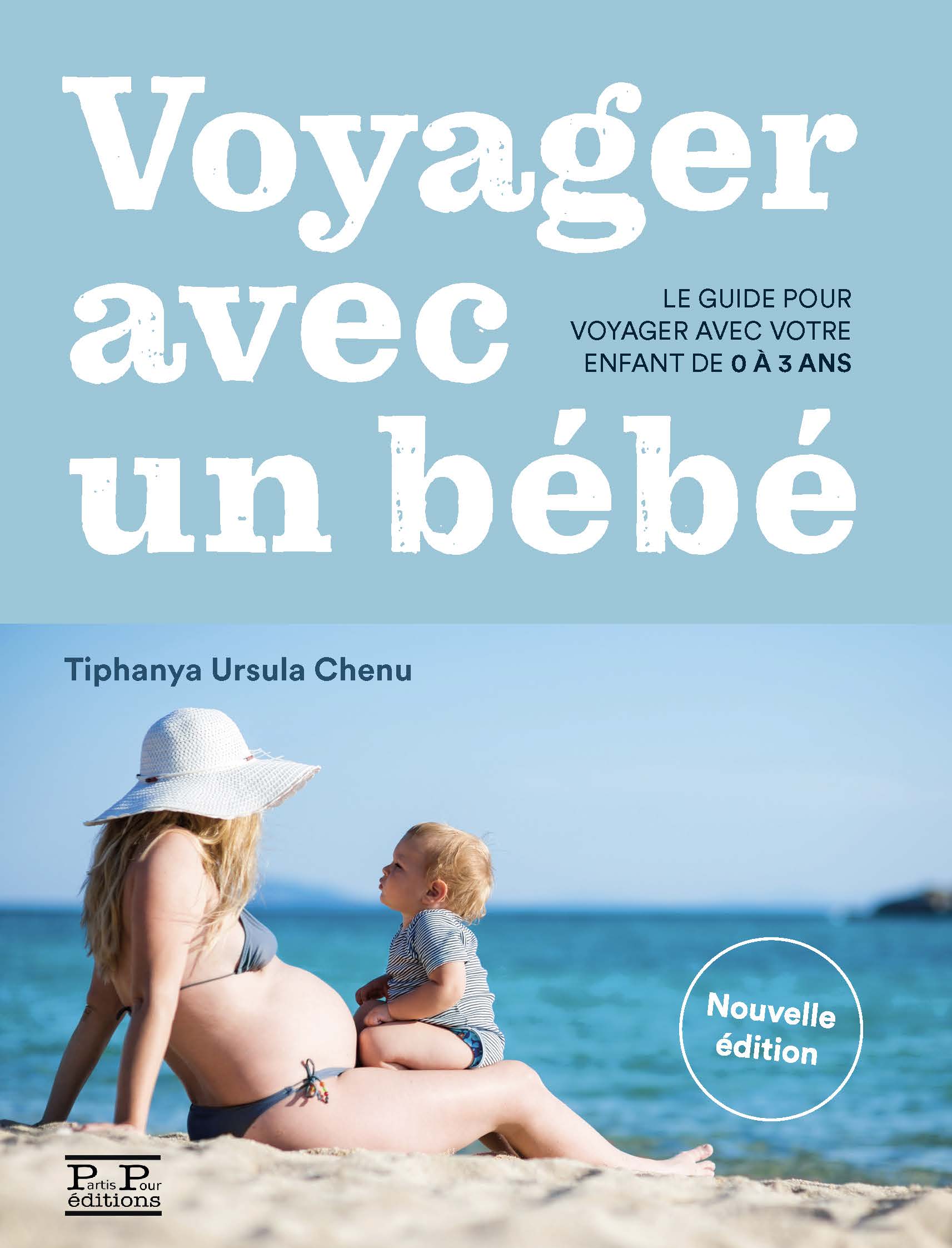 Voyager avec un bébé, Tiphanya Ursula Chenu - Partis pour