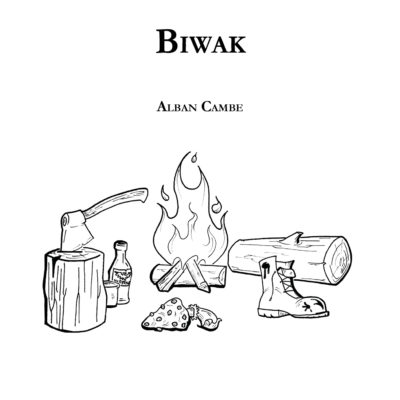 Biwak, Alban Cambe, collection Errances, Editions Partis Pour