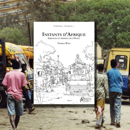 Instants d'Afrique - Thomas Wild - Editions Partis Pour