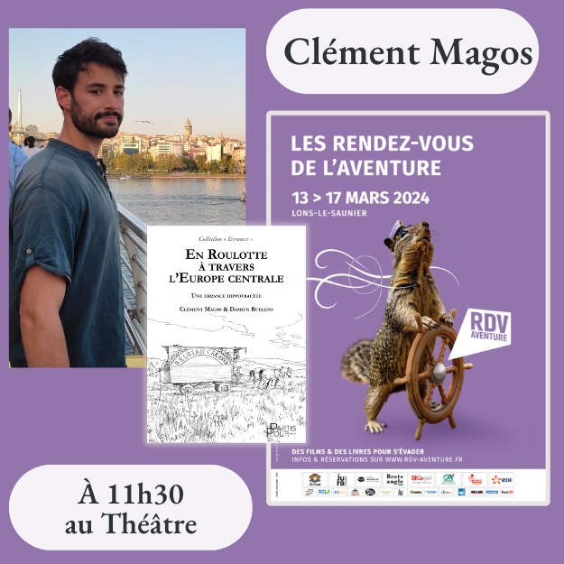 Clément Magos aux Rendez-Vous de l’Aventure
