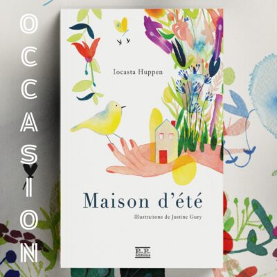 Maison d'été Occasion de Iocasta Huppen et Justine Gury aux éditions Partis Pour